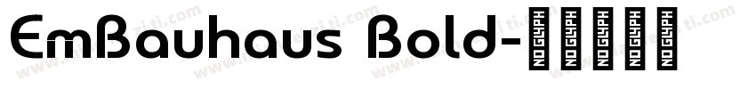 EmBauhaus Bold字体转换